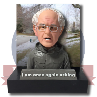 Bernie Sanders "I Am Once Again Asking..." Bobblehead